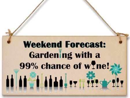 Handmade Wooden Hanging Wall Plaque Weekend Forecast Gardening and Wine Novelty Gift Sign for Gardeners Cheap