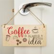 Handmade Wooden Hanging Wall Plaque Coffee is Always a Good Idea Fun Decorative Sign Kitchen Coffee Shop Cheap