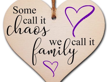 Some Call it Chaos Family Fun Sentimental Hanging Heart Wooden Decoration Gift Card Alternative Mum Grandma Cheap