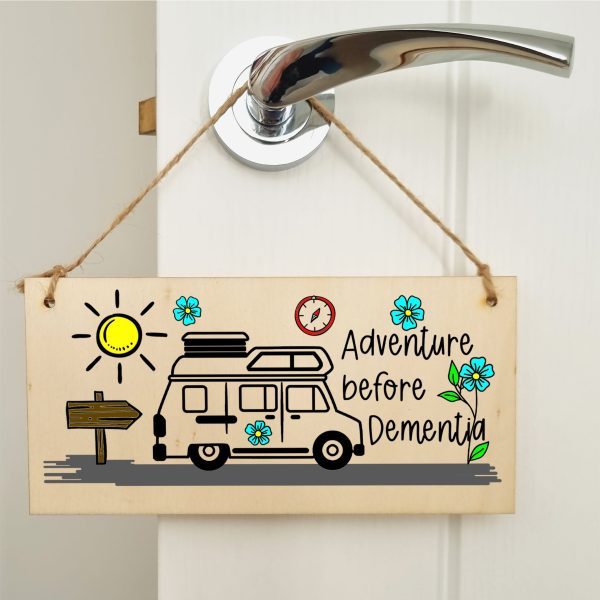 Handmade Wooden Hanging Wall Plaque Adventure Before Dementia Fun Camping Gift Adventure Sign for Caravan Camper Hot on Sale