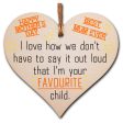 Handmade Wooden Hanging Heart Plaque Mother s Day Gift mum I m your favourite child funny novelty keepsake wall hanger card alternative from son daughter kids Cheap