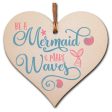 Be a Mermaid Make Waves Inspirational Hanging Heart Wooden Decoration Gift Card Alternative Motivate Friends Girls Online Hot Sale