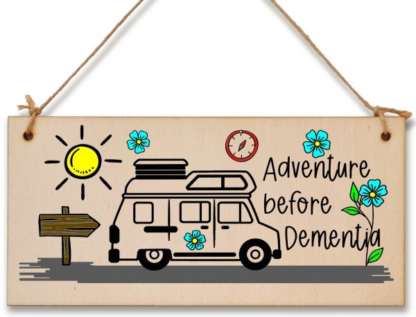 Handmade Wooden Hanging Wall Plaque Adventure Before Dementia Fun Camping Gift Adventure Sign for Caravan Camper Hot on Sale