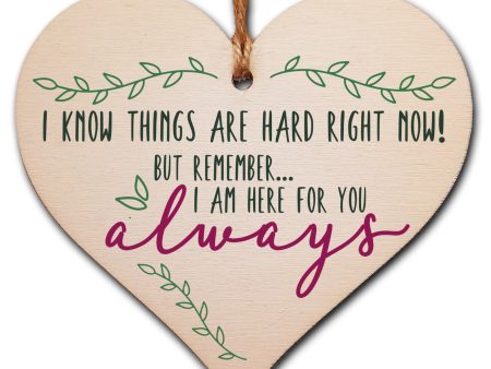 Things Are Hard I Am Here For You Hanging Heart Wooden Sign Home Decoration Card Alternative For Sale