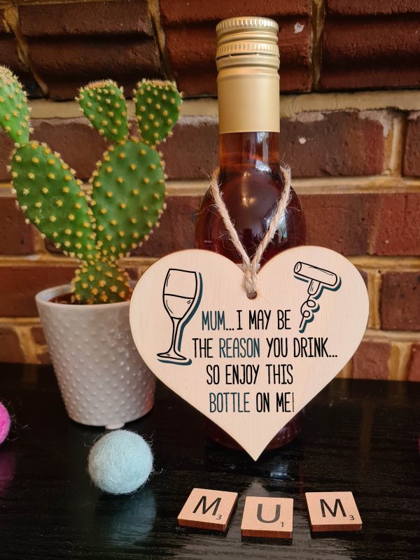 The Plum Penguin Handmade Wooden Hanging Heart Plaque perfect for Mum novelty funny keepsake Mum I may be the reason you drink Enjoy a bottle alcohol boozy funny card alternative Hot on Sale