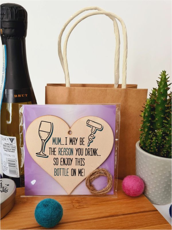 The Plum Penguin Handmade Wooden Hanging Heart Plaque perfect for Mum novelty funny keepsake Mum I may be the reason you drink Enjoy a bottle alcohol boozy funny card alternative Hot on Sale