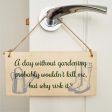 Handmade Wooden Hanging Wall Plaque A Day Without Gardening Won t Kill Me Funny Joke Sign for Gardeners Supply