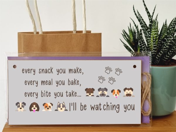 Handmade Wooden Hanging Wall Plaque Every Snack You Make Watching You Funny Kitchen Sign Pet Lover Dog Mum Dad For Cheap