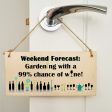 Handmade Wooden Hanging Wall Plaque Weekend Forecast Gardening and Wine Novelty Gift Sign for Gardeners Cheap