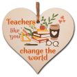 Teachers Change the World Thank You Hanging Heart Wooden Decoration End of Term Gift Card Alternative Teacher Online now