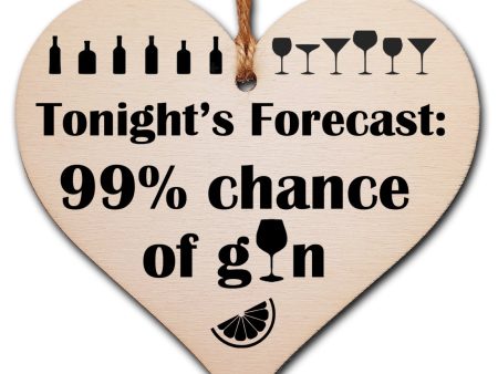 Tonight s Forecast Chance of Gin Funny Novelty Hanging Heart Wooden Decoration Gift Card Alternative Gin Lovers Hot on Sale