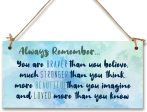 Handmade Wooden Hanging Wall Plaque Always Remember You Are Stronger Beautiful Loved Inspirational Friendship Gift Online