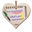 Handmade Wooden Hanging Heart Plaque Gift I m a Receptionist What s Your Superpower Fun inspirational present card alternative desk decoration Hot on Sale