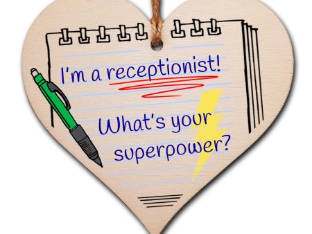 Handmade Wooden Hanging Heart Plaque Gift I m a Receptionist What s Your Superpower Fun inspirational present card alternative desk decoration Hot on Sale