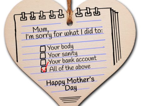 Handmade Wooden Hanging Heart Plaque Mother s Day Gift Mum I m Sorry for what I did to your body bank account novelty funny keepsake from daughter son kids wall hanger card alternative For Discount