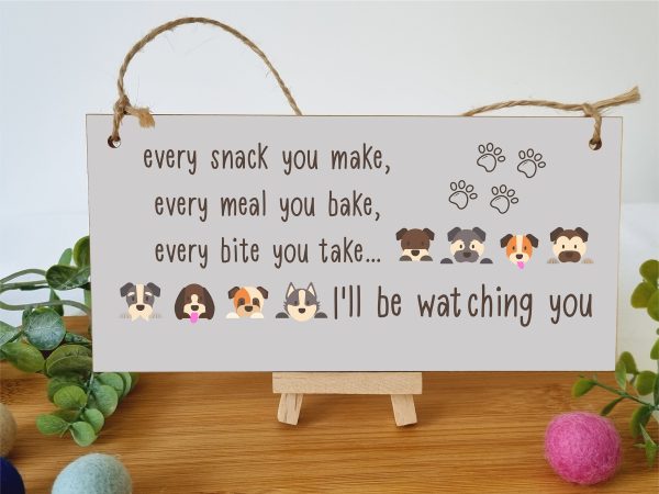 Handmade Wooden Hanging Wall Plaque Every Snack You Make Watching You Funny Kitchen Sign Pet Lover Dog Mum Dad For Cheap