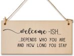 Handmade Wooden Hanging Wall Plaque Welcome Ish Depends How Long You Stay Funny Rude Joke Novelty Sign Online Hot Sale