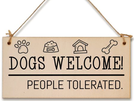 Handmade Wooden Hanging Wall Plaque Dogs Welcome People Tolerated Funny Cute Sign Pet Lover Dog Mum Dad For Cheap