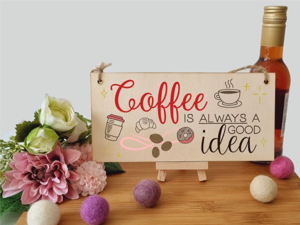 Handmade Wooden Hanging Wall Plaque Coffee is Always a Good Idea Fun Decorative Sign Kitchen Coffee Shop Cheap