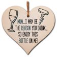 The Plum Penguin Handmade Wooden Hanging Heart Plaque perfect for Mum novelty funny keepsake Mum I may be the reason you drink Enjoy a bottle alcohol boozy funny card alternative Hot on Sale