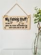 Handmade Wooden Hanging Wall Plaque My Fishing Stuff Don t Touch Funny Sign for Keen Anglers Shed Sign Discount