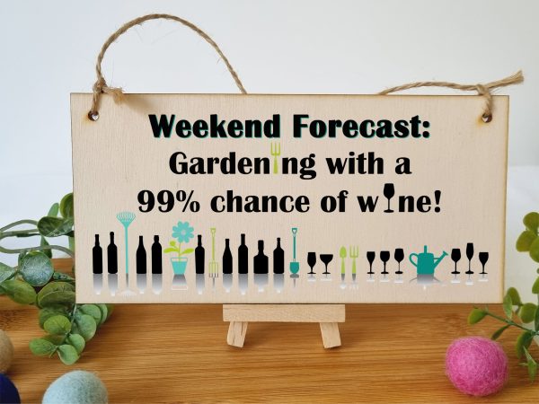 Handmade Wooden Hanging Wall Plaque Weekend Forecast Gardening and Wine Novelty Gift Sign for Gardeners Cheap