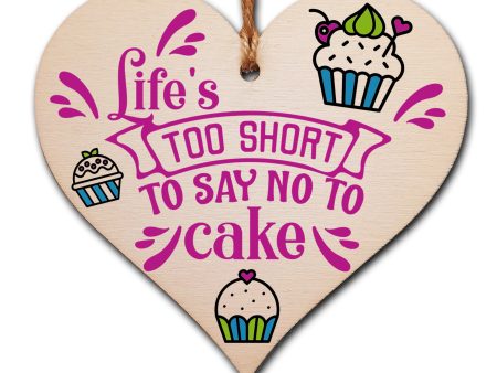 Handmade Wooden Hanging Heart Plaque Gift Life is too short to say no to cake novelty wall window kitchen hanger funny gift for cake lovers cupake design on Sale