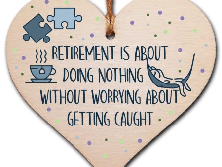 Handmade Wooden Hanging Heart Plaque Gift Retirement Doing Nothing Without Worrying Leaving Card Alternative Friend Colleague Present Supply