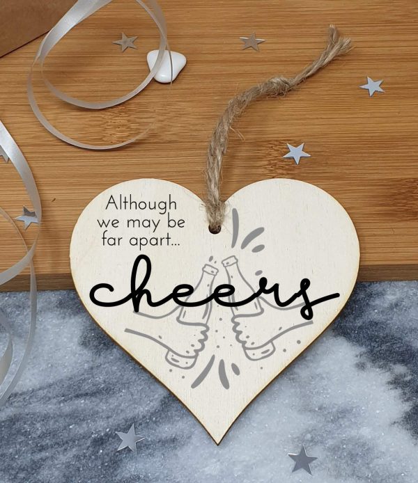 Handmade Wooden Hanging Heart Plaque Gift Although we may be far apart cheers novelty window wall hanger gift for absent friends and family funny keepsake sending well wishes and cheers For Cheap