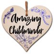 Handmade Wooden Hanging Heart Plaque Gift for a Amazing Childminder Thank You Keepsake Fashion