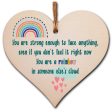 Handmade Wooden Hanging Heart Plaque Gift Strong Enough Rainbow in Someones Cloud Inspirational Wall Hanger Card Alternative Friendship For Discount