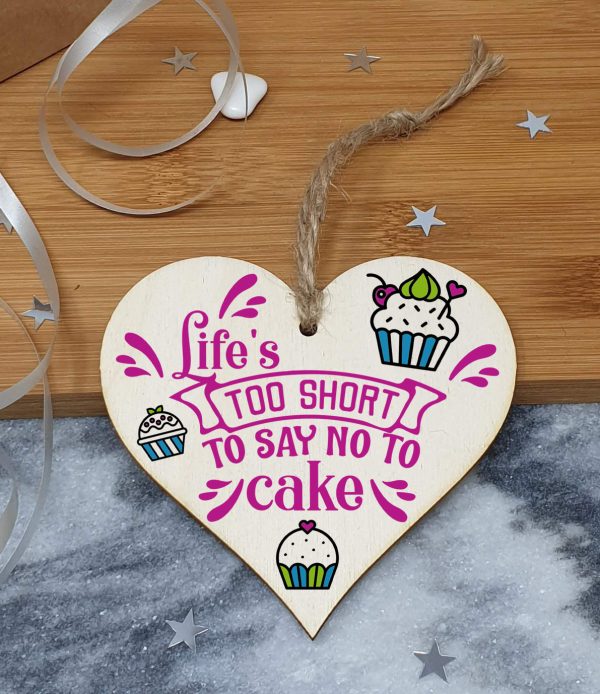 Handmade Wooden Hanging Heart Plaque Gift Life is too short to say no to cake novelty wall window kitchen hanger funny gift for cake lovers cupake design on Sale