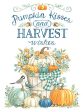 DS2081 - Pumpkin Kisses & Harvest Wishes - 12x16 For Discount